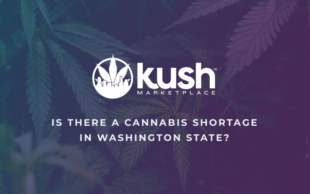 is-there-a-shortage-of-cannabis-in-washington-kush