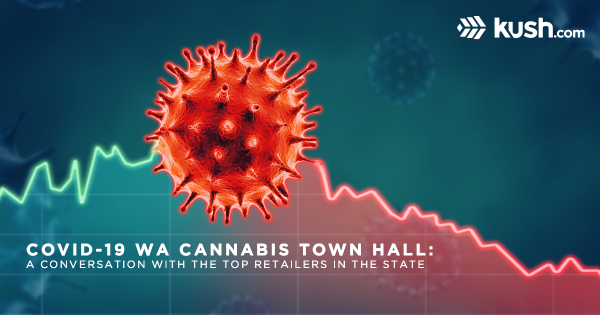 COVID-19 WA Cannabis Town Hall – A Conversation with the Top Retailers in the State