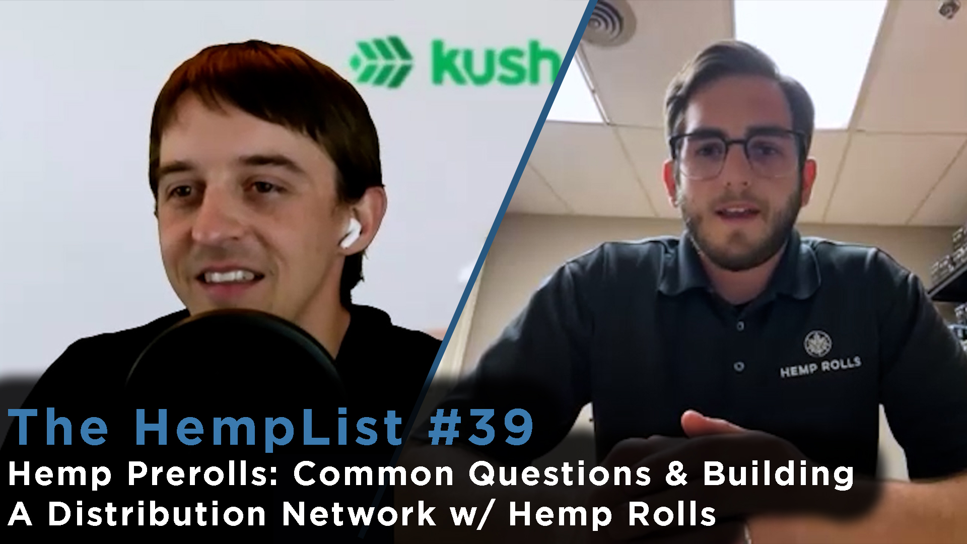 The HempList #39: Hemp Prerolls: Common Questions & Building A Distribution Network w/ Hemp Rolls