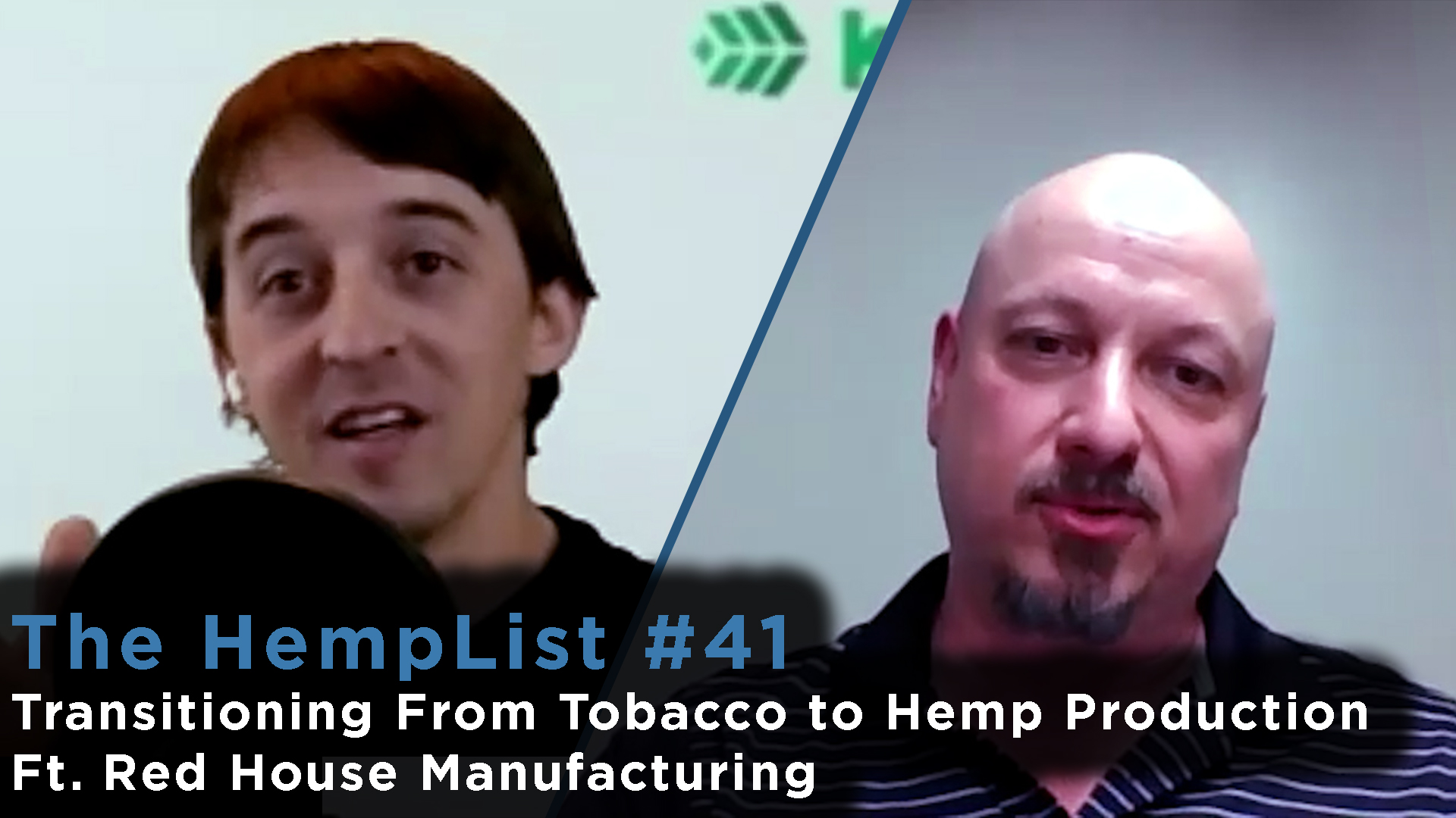 The HempList #41: Transitioning From Tobacco to Hemp Production Ft. Red House Manufacturing