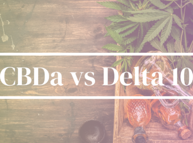 CBDa vs Delta 10-THC: Navigating Their Distinct Realms| Kush.com