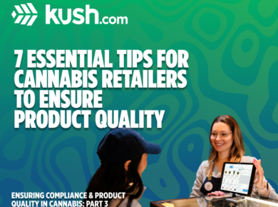 7 Essential Tips for Cannabis Retailers to Ensure Product Quality| Kush.com