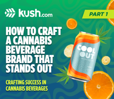 How to Craft a Cannabis Beverage Brand That Stands Out| Kush.com